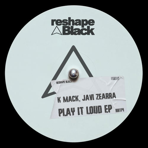 Javi Zearra, K-Mack - Play It Loud [RB114]